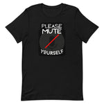 Please Mute Yourself. T-shirt